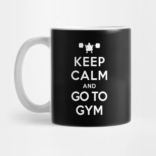 Keep Calm and Go to Gym Mug